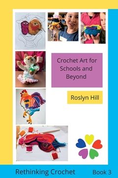 portada Crochet Art for Schools and Beyond: Rethinking Crochet (en Inglés)