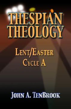 portada thespian theology: lent/easter, cycle a (en Inglés)