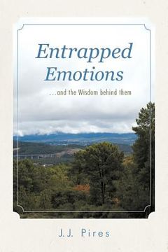 portada entrapped emotions and the wisdom behind them (in English)