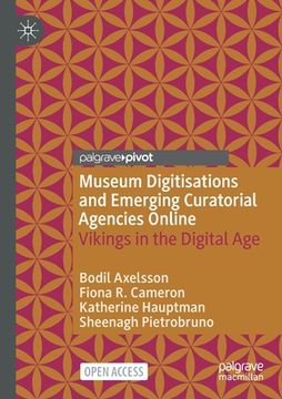 portada Museum Digitisations and Emerging Curatorial Agencies Online: Vikings in the Digital Age 