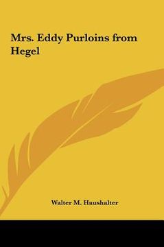 portada mrs. eddy purloins from hegel (en Inglés)