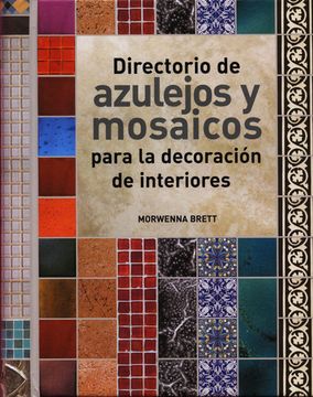 portada Directorio de Azulejos y Mosaicos: Para la Decoración de Interiores (in Spanish)