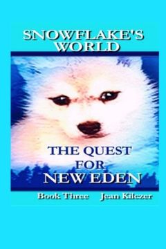 portada Snowflake's World: The Quest for New Eden: Volume 3 (Book Three)