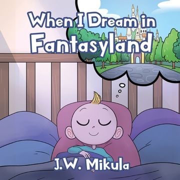 portada When I Dream in Fantasyland (in English)