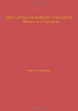 portada Educating Homeless Children: Witness to a Cataclysm