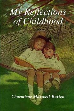 portada My Reflections of Childhood (en Inglés)