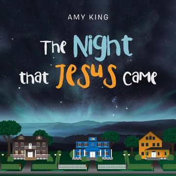 portada The Night That Jesus Came (en Inglés)