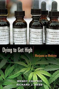 portada Dying to get High: Marijuana as Medicine (en Inglés)
