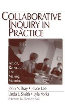portada collaborative inquiry in practice: action, reflection, and making meaning (en Inglés)
