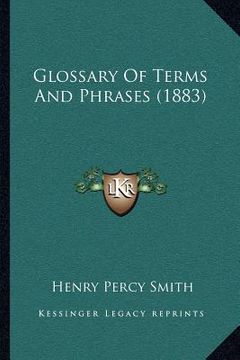 portada glossary of terms and phrases (1883) (en Inglés)