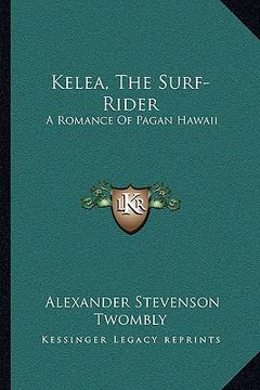 portada kelea, the surf-rider: a romance of pagan hawaii