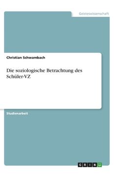 portada Die soziologische Betrachtung des Schüler-VZ (en Alemán)