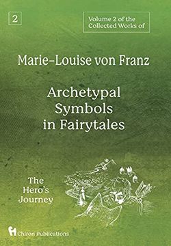 portada Volume 2 of the Collected Works of Marie-Louise von Franz: Archetypal Symbols in Fairytales: The Hero'S Journey (en Inglés)