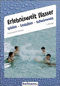 portada Erlebniswelt Wasser. Spielen Gestalten Schwimmen (en Alemán)