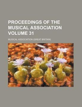 portada proceedings of the musical association volume 31