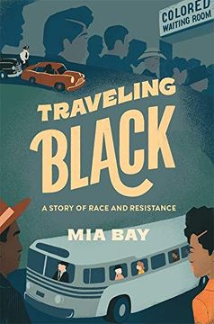 portada Traveling Black: A Story of Race and Resistance (in English)
