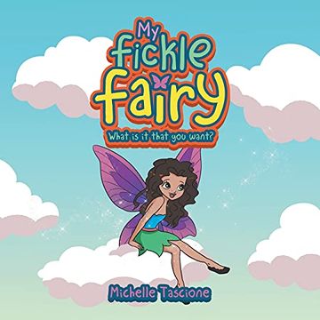 portada My Fickle Fairy: What is it That you Want? (in English)