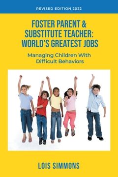 portada Foster Parent & Substitute Teacher: World's Greatest Jobs (en Inglés)