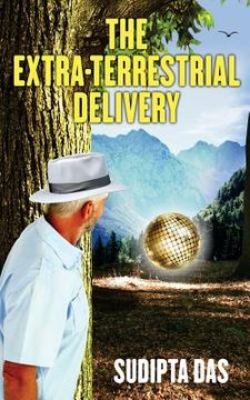 portada The Extra-Terrestrial Delivery (in English)