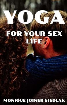 portada Yoga for Your Sex Life (en Inglés)