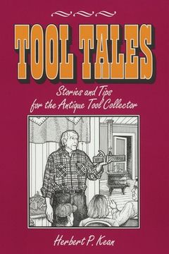 portada Tool Tales, Stories and Tips for the Antique Tool Collector