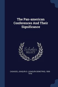 portada The Pan-american Conferences And Their Significance (in English)