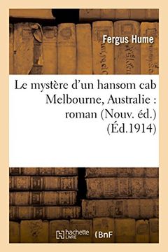 portada Le Mystere D'Un Hansom Cab Melbourne, Australie: Roman Nouv. Ed. (Litterature) (French Edition)