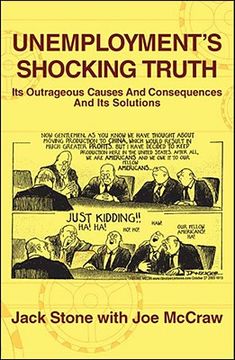 portada Unemployment's Shocking Truth: Its Outrageous Causes And Consequences And Its Solutions (en Inglés)