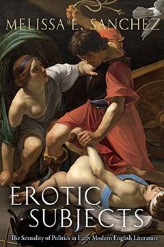 portada Erotic Subjects: The Sexuality of Politics in Early Modern English Literature (in English)