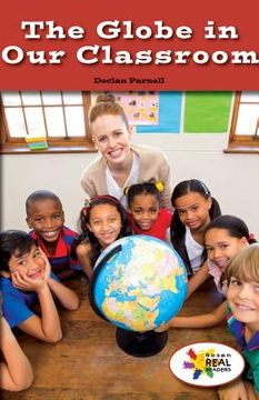 portada The Globe in Our Classroom (in English)
