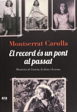 portada El Record és un Pont al Passat: Memòries de L'actriu, la Dona i la Nena (en Catalá)