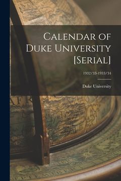 portada Calendar of Duke University [serial]; 1932/33-1933/34 (en Inglés)