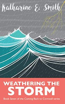 portada Weathering the Storm: Book Seven of the Coming Back to Cornwall Series (en Inglés)