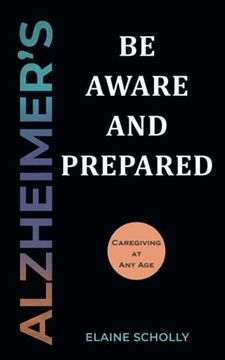 portada Alzheimer's: Be Aware and Prepared: Caregiving at any age (in English)
