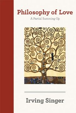 portada Philosophy of Love: A Partial Summing-Up (The Irving Singer Library) (en Inglés)