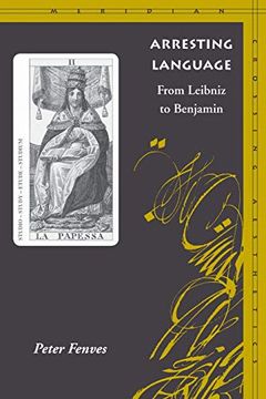 portada Arresting Language: From Leibniz to Benjamin (en Inglés)