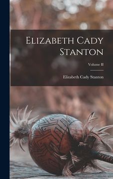 portada Elizabeth Cady Stanton; Volume II (en Inglés)