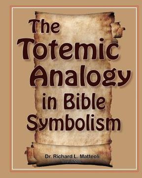 portada the totemic analogy in bible symbolism (en Inglés)