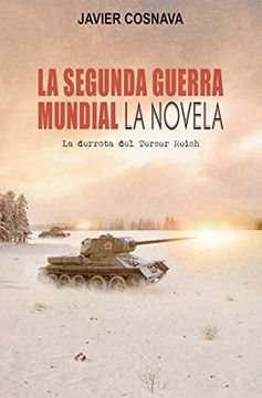 portada La Segunda Guerra Mundial: La derrota del Tercer Reich (in Spanish)