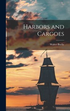 portada Harbors and Cargoes (en Inglés)
