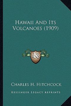 portada hawaii and its volcanoes (1909) (in English)