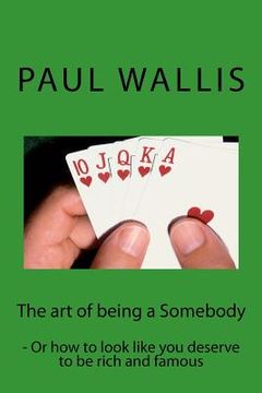 portada the art of being a somebody