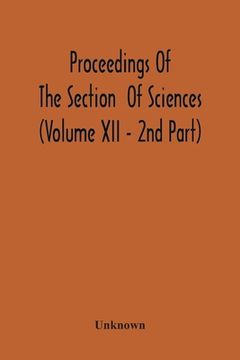 portada Proceedings Of The Section Of Sciences (Volume Xii - 2Nd Part) (in English)