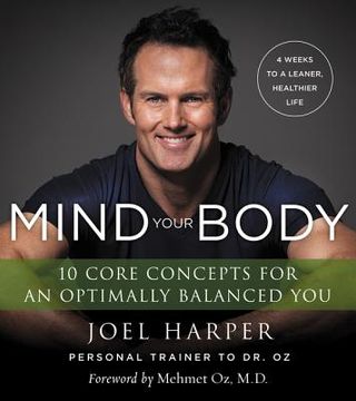 portada Mind Your Body: 4 Weeks to a Leaner, Healthier Life (en Inglés)