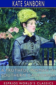 portada A Truthful Woman in Southern California (Esprios Classics) (en Inglés)
