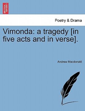 portada vimonda: a tragedy [in five acts and in verse]. (en Inglés)
