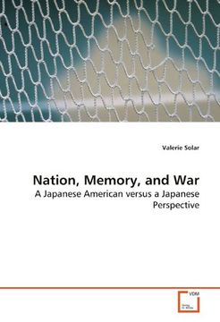 portada Nation, Memory, and War: A Japanese American versus a Japanese Perspective
