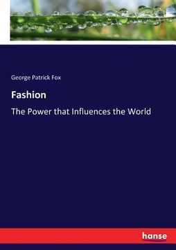 portada Fashion: The Power that Influences the World (en Inglés)