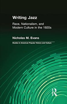 portada Writing Jazz: Race, Nationalism, and Modern Culture in the 1920S (in English)