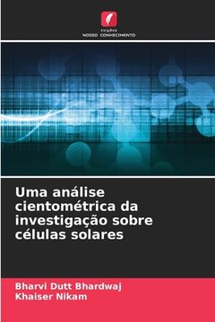 portada Uma análise cientométrica da investigação sobre células solares (en Portugués)